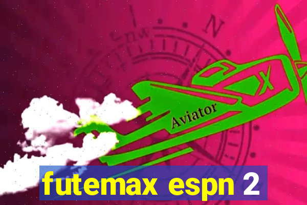 futemax espn 2